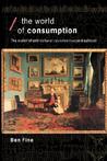 The World of Consumption: The Material and Cultural Revisited The World of Consumption: The Material and Cultural Revisited