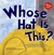 Whose Hat Is This?: A Look at Hats Workers Wear - Hard, Tall, and Shiny: 0 (Whose Is It?: Community Workers)