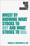Beat the Market: Know When to Buy and When to Sell to Take the Guesswork out of Investing