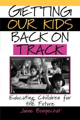 Getting Our Kids Back on Track: Educating Children for the Future
