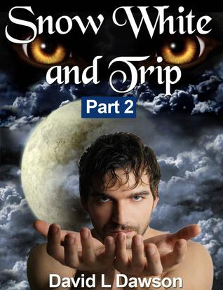 Snow White and Trip, Part 2 (Snow White and Trip #2)