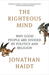 The Righteous Mind: Why Good People Are Divided by