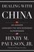 Dealing with China by Henry M. Paulson Jr.