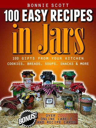 100 Easy Recipes in Jars