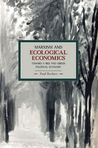 Marxism and Ecological Economics: Toward a Red and Green Political Economy Marxism and Ecological Economics: Toward a Red and Green Political Economy