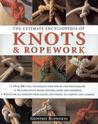 The Ultimate Encyclopedia of Knots & Ropework