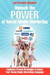 Unleash the Power of Social Media Marketing by Joe Praveen Sequeira Unleash the Power of Social Media Marketing by Joe Praveen Sequeira