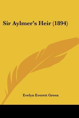 Sir Aylmer's Heir (1894)