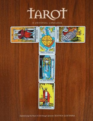 Tarot: A Universal Language: A Glossary of The Tarot and Its Symbols