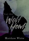 Let the Wolf Howl