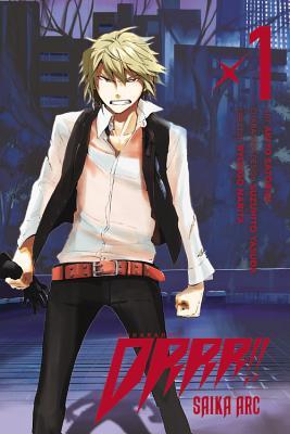 Durarara!! Saika Arc, Vol. 1 (Durarara!! Saika Arc #1)