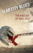 Slab City Blues: The Ballad...