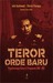 Teror Orde Baru: Penyelewengan Hukum dan Propaganda 1965 - 1981
