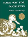 Make Way for Ducklings by Robert McCloskey Make Way for Ducklings by Robert McCloskey