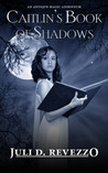 Caitlin's Book of Shadows (Antique Magic, #1.5)