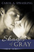Shades of Gray by Carol A. Spradling Shades of Gray by Carol A. Spradling