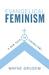 Evangelical Feminism: A New Path to Liberalism?