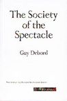 The Society of the Spectacle by Guy Debord