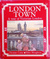 London Town: A Tour of Victorian London
