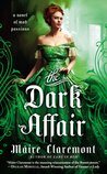 The Dark Affair (Mad Passions, #3)