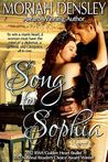 Song For Sophia by Moriah Densley Song For Sophia by Moriah Densley