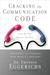 Cracking the Communication Code: The Secret to Speaking Your Mate's Language; Love for Her, Respect for Him