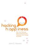 Hacking Happiness: Why Your Personal Data Counts and How Tracking it Can Change the World