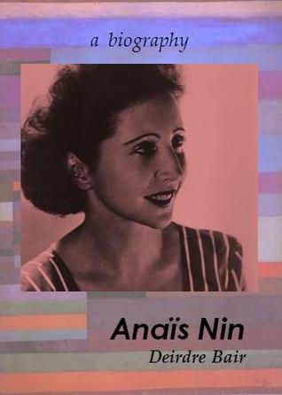 a biography and life work of anais nin a french writer Books on anaïs nin fitch draws on ana‹s nin's voluminous self-revelations to produce what the publisher says is the first biography of the french writer--and. a biography and life work of anais nin a french writer Books on anaïs nin fitch draws on ana‹s nin's voluminous self-revelations to produce what the publisher says is the first biography of the french writer--and.