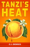 Tanzi's Heat by C.I. Dennis