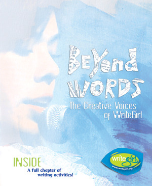 Beyond Words: The Creative Voices of WriteGirl