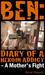 Ben: Diary of a Heroin Addict