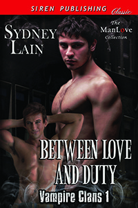 Between Love and Duty (Vampire Clans #1) Between Love and Duty (Vampire Clans #1)