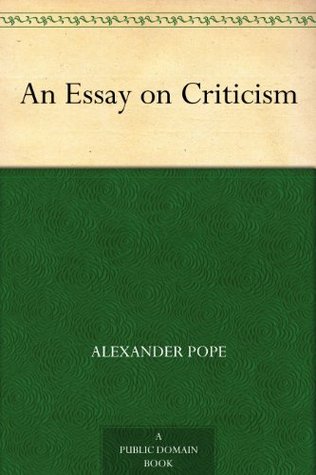 Alexander pope an essay on criticism part 3