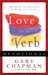 Love is a Verb Devotional: 365 Daily Inspirations to Bring Love Alive