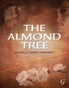 The Almond Tree by Michelle Cohen Corasanti The Almond Tree by Michelle Cohen Corasanti
