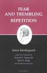 Fear and Trembling/Repetition (Kierkegaard's Writings, Volume 6) Fear and Trembling/Repetition (Kierkegaard's Writings, Volume 6)