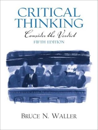 bruce waller critical thinking consider the verdict bruce waller critical thinking consider the verdict