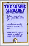 The Arabic Alphabet by Nicholas Awde The Arabic Alphabet by Nicholas Awde