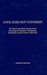 Love Does Not Condemn: The World, the Flesh, and the Devil According to Platonism, Christianity, Gnosticism, and a Course in Miracles