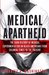 Medical Apartheid: The Dark History of Medical Experimentation on Black Americans from Colonial Times to the Present