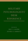 Military Psychologists' Desk Reference by Bret A. Moore