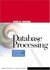 Database Processing: Fundamentals, Design, and Implementation