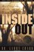 Inside Out: Real Change Is Possible If You're Willing to Start from The...