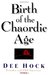 Birth of the Chaordic Age by Dee Hock