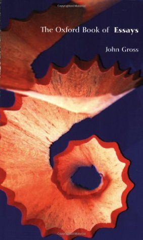 oxford book of essays edited by john gross oxford book of essays edited by john gross
