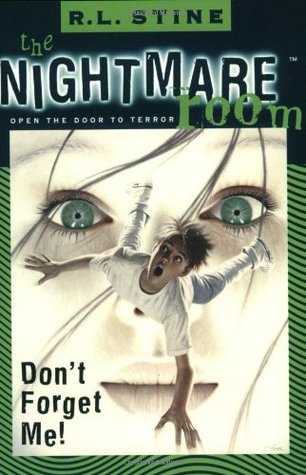 Don't Forget Me! (The Nightmare Room #1)