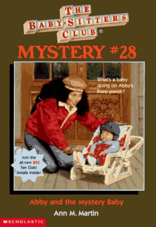 Abby and the Mystery Baby (The Baby-Sitters Club Mysteries #28)