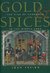 Gold and Spices by Jean Favier Gold and Spices by Jean Favier