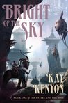Bright of the Sky (Entire and the Rose, #1)