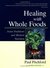 Healing With Whole Foods: Asian Traditions and Modern Nutrition